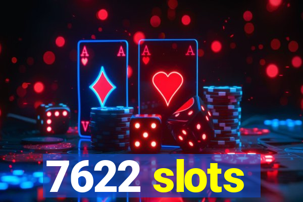 7622 slots